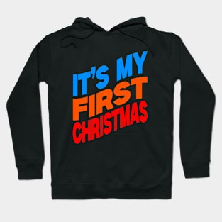 It's my first Christmas Hoodie